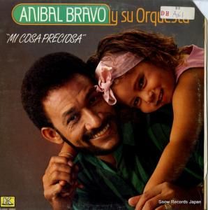 ANIBAL BRAVO - mi cosa preciosa - K-10022