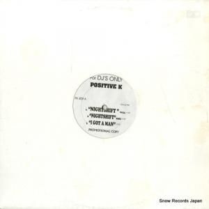 POSITIVE K - night shift / i got a man / car hoppers - PK409