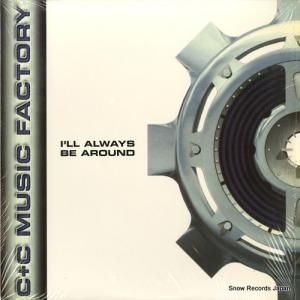 C+Cミュージック・ファクトリー - i'll always be around - UM3J1010