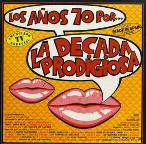 LA DECADA PRODIGIOSA - los anos setenta por - 7908111