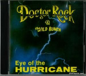 CD: DOCTOR ROCK AND THE WILD BUNCH - eye of the hurricane - DRCD-001