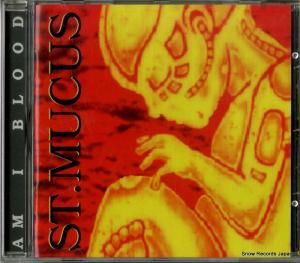 CD: ST. MUCUS - am i blood - TWINCD33