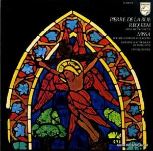 シャルル・ラヴィエ - ピエール・ド・ラ・リュー:レクイエム「死者のためのミサ」 - X-5615