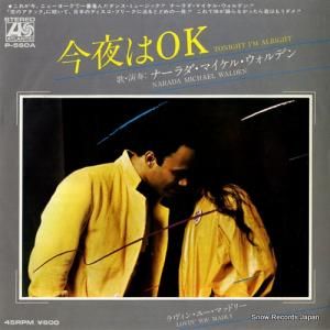 ナーラダ・マイケル・ウォルデン - 今夜はok - P-560A