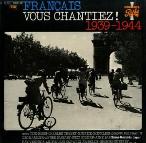 V/A - francais, vous chantiez! 1939-1944 - C134-12609