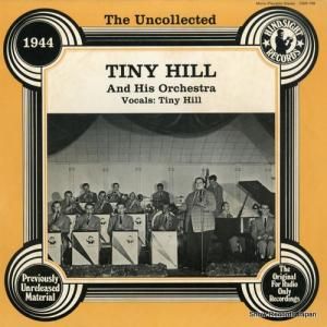 タイニー・ヒル - the uncollected 1944 - HSR-159