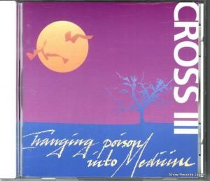CD: CROSS - changing poison into medicine - LVCD-3