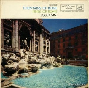 アルトゥール・トスカニーニ - respighi; fountains of rome/ pines of rome - LM-1768