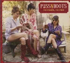 CD: PUSS N BOOTS - no fools, no fun - 0602537836055