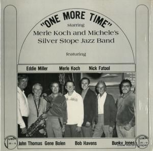 KOCH, MERLE, AND MICHELE'S SILVER STOPE JAZZ BAND - one more time - J12-13