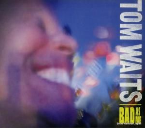 CD: トム・ウェイツ - bad as me - 87151-2