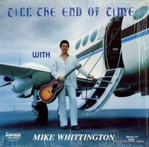 マイク・ウィッチントン - till the end of time - LR10032