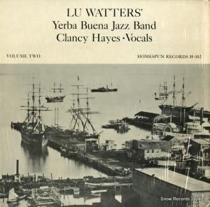ルー・ワッターズ&ヤーバ・ブエナ・ジャズ・バンド - lu watters' yerba buena jazz band clancy hayes vocals - H-102