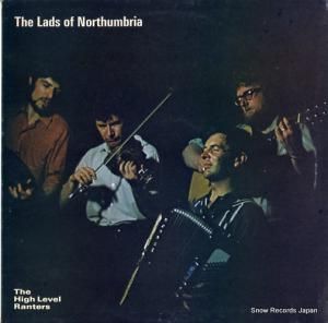THE HIGH LEVEL RANTERS - the lads of northumbria - LER2007