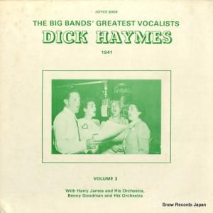 ディック・ヘイムズ - the big bands greatest vocalists dick haymes 1941 volume 3 - JOYCE6009
