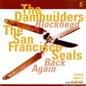 THE DAMBUILDERS / THE SAN FRANCISCO SEALS - blockhead / back again - RR-005
