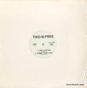 TWO-BE-FREE - lady love me - TB-003