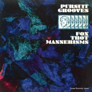 PURSUIT GROOVES - fox trot mannerisms - TEC038