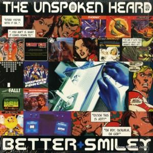 THE UNSPOKEN HEARD - better / smiley - BDS-801
