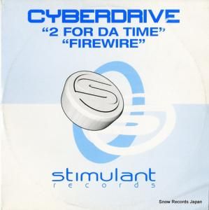 CYBERDRIVE - 2 for da time/firewire - STIM011