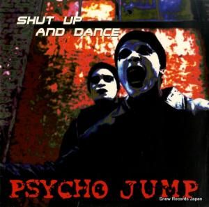 シャット・アップ・アンド・ダンス - psycho jump - SUAD45