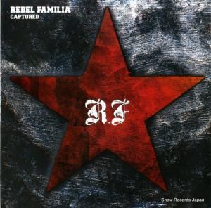 REBEL FAMILIA - captured - 4560114570395