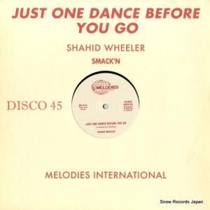 SHAHID WHEELER - just one dance before you go - MEL015