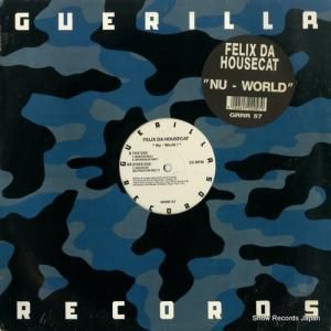 フェリックス・ダ・ハウスキャット - nu - world! - GRRR57
