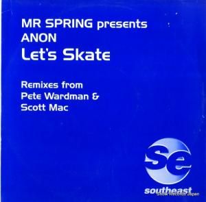 MR. SPRING, AND ANON - let's skate - SE12008