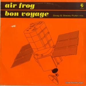 AIR FROG - bon voyage (swag & stacey pullen mix) - RS21182