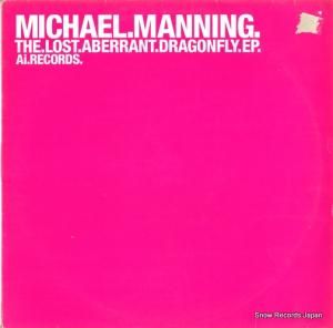MICHAEL MANNING - the lost aberrant dragonfly ep - AI007