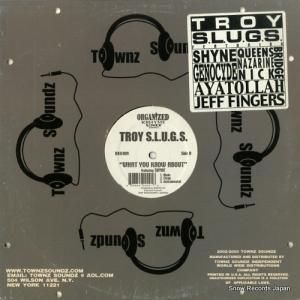 TROY S.L.U.G.S. - what you know about / talking bout - OKU009
