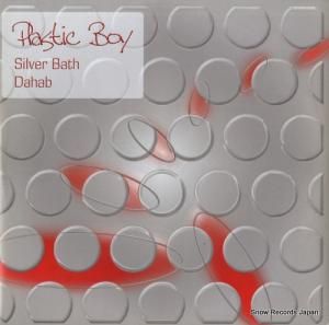 PLASTIC BOY - silver bath / dahab - UKBONZAI14