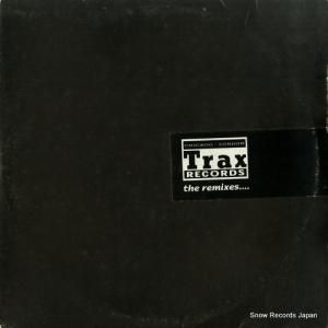 V/A - trax records - the remixes... - TRXUKLP005