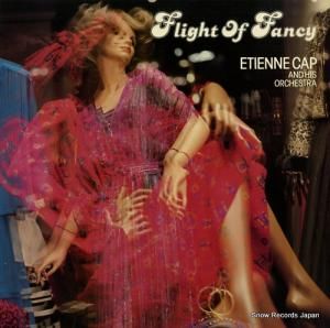 ETIENNE CAP AND HIS ORCHESTRA - flight of fancy - ISST136
