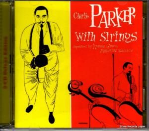 CD: チャーリー・パーカー - with strings deluxe edition - B0022596-02