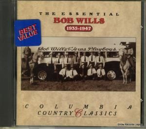 CD: ボブ・ウィルス - the essential bob wills (1935-1947) - CK48958