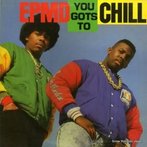 EPMD - you gots to chill - FRE-80118