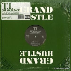 T.I. - got your back / yeah ya know (takers) - 0-525526