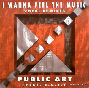 パブリック・アート - i wanna feel the music (vocal remixes) - ABF0013R-12