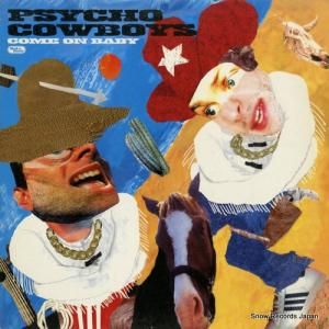PSYCHO COWBOYS - come on baby - WALLT055