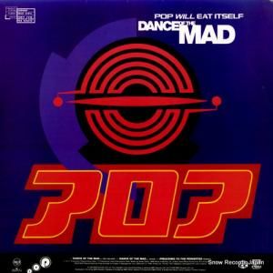 ポップ・ウィル・イート・イットセルフ dance of the mad PT44024