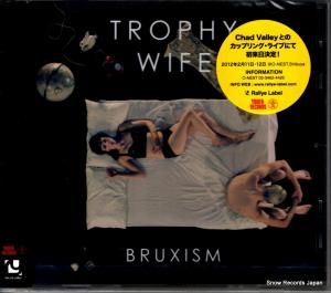 CD: トロフィーワイフ - bruxism - RYECD109