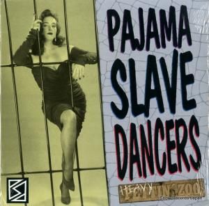 パジャマ・スレーブ・ダンサーズ heavy pettin' zoo 72307-1