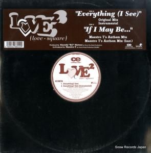 LOVE2 (LOVE-SQUARE) everything (i see) / if i may be... RR12-88040