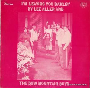 ALLEN, LEE, AND THE DEW MOUNTAIN BOYS i'm leaving you darlin' JLP-153