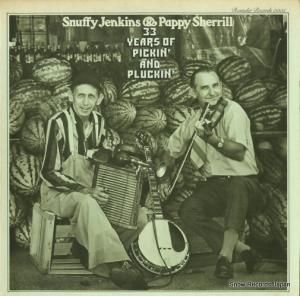 SNUFFY JENKINS AND PAPPY SHERRILL 33 years of pickin' and pluckin' ROUNDER0005