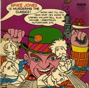 スパイク・ジョーンズ - spike jones is murdering the classics - LSC-3235(E)