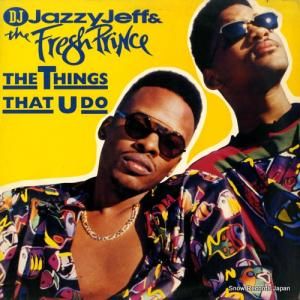 DJ・ジャジー・ジェフ&ザ・フレッシュ・プリンス - the things that u do - 01241-42037-1