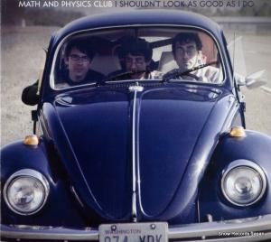 CD: マス・アンド・フィジクス・クラブ - i shouldn't look asw good as i do - MATCD055